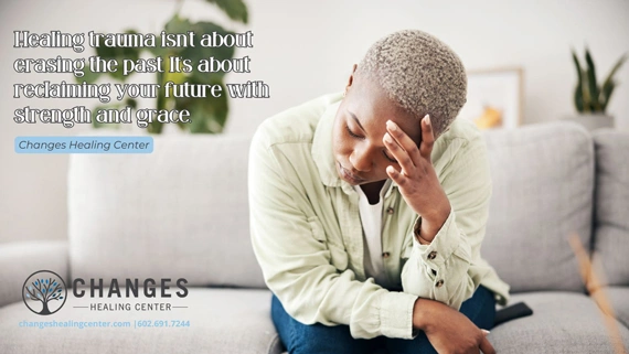 PTSD Treatment Centers in Arizona - Changes Healing
